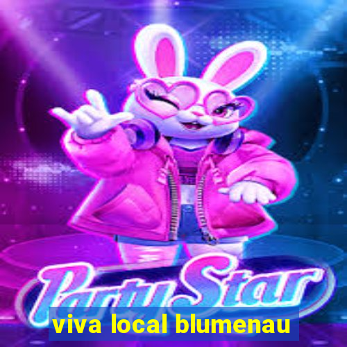 viva local blumenau